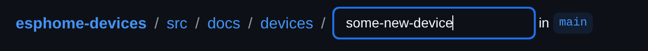 GitHub's filename field with "some-new-device" typed in and no folder yet created.